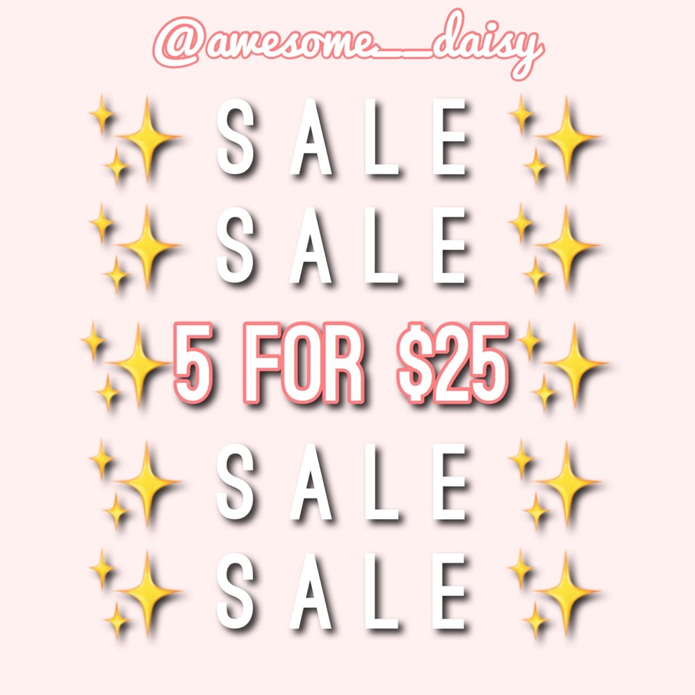 5 Items for $25 Sale